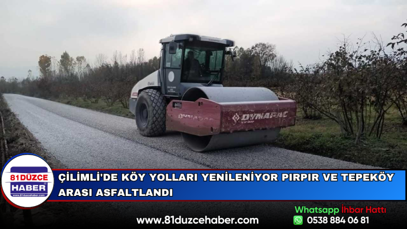 Çilimli'de Köy Yolları Yenileniyor Pırpır ve Tepeköy Arası Asfaltlandı
