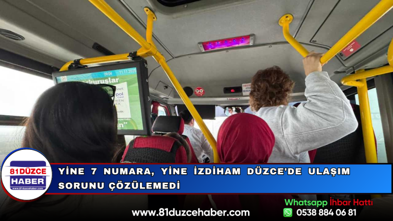 Yine 7 Numara, Yine İzdiham Düzce'de Ulaşım Sorunu Çözülemedi