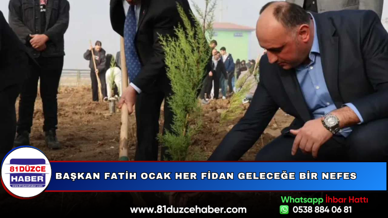 Başkan Fatih Ocak Her Fidan Geleceğe Bir Nefes
