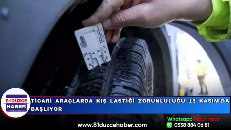 Ticari Araçlarda Kış Lastiği Zorunluluğu 15 Kasım'da Başlıyor