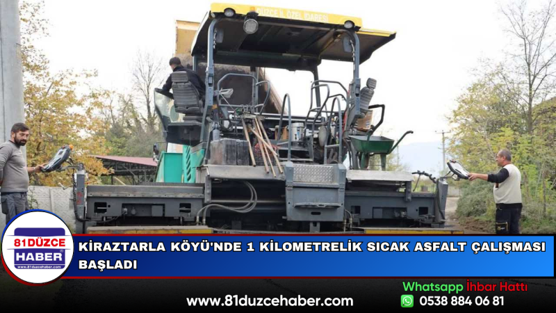 Kiraztarla Köyü'nde 1 Kilometrelik Sıcak Asfalt Çalışması Başladı