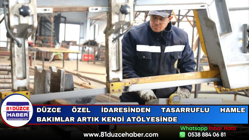 Düzce Özel İdaresinden Tasarruflu Hamle Bakımlar Artık Kendi Atölyesinde