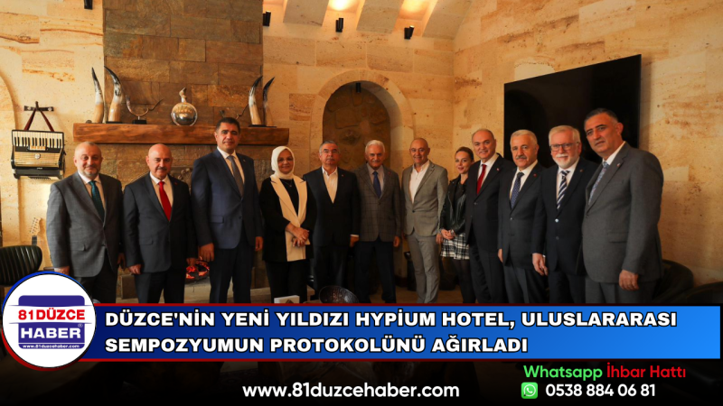 Düzce'nin Yeni Yıldızı Hypium Hotel, Uluslararası Sempozyumun Protokolünü Ağırladı