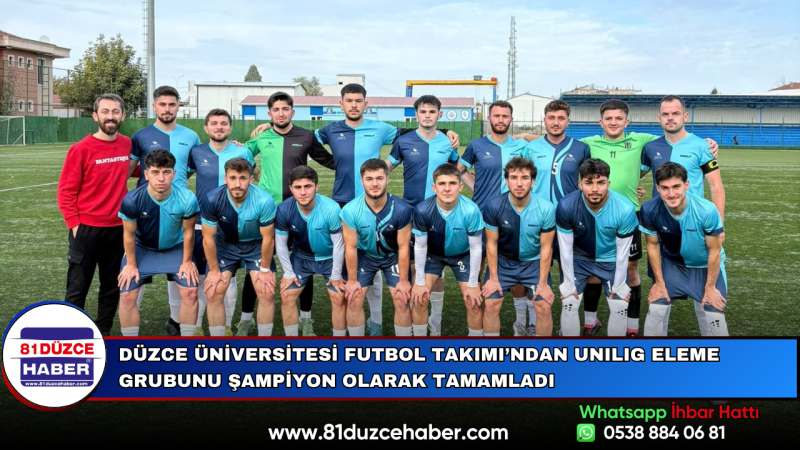 Düzce Üniversitesi Futbol Takımı’ndan UNILIG Eleme Grubunu Şampiyon Olarak Tamamladı