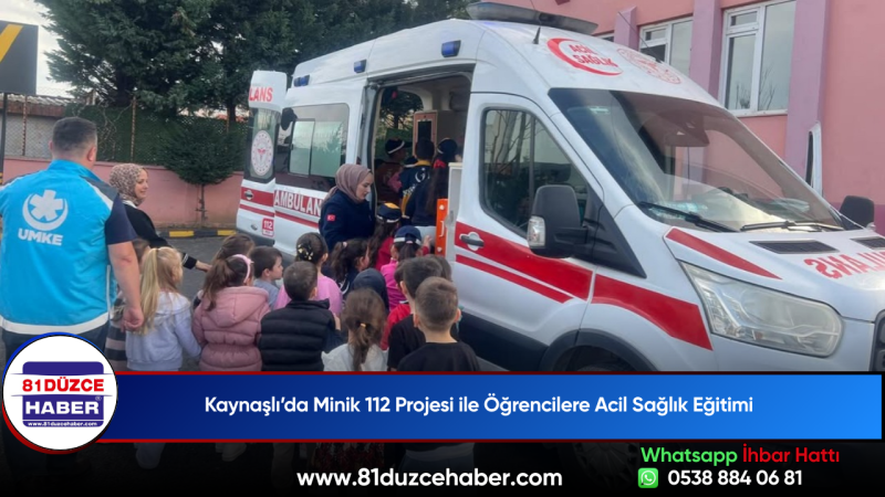 Kaynaşlı’da Minik 112 Projesi ile Öğrencilere Acil Sağlık Eğitimi