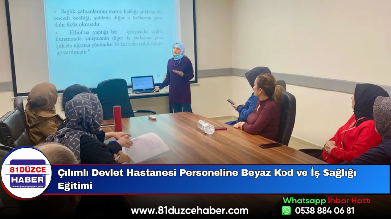 Çilimli Devlet Hastanesi Personeline Beyaz Kod ve İş Sağlığı Eğitimi