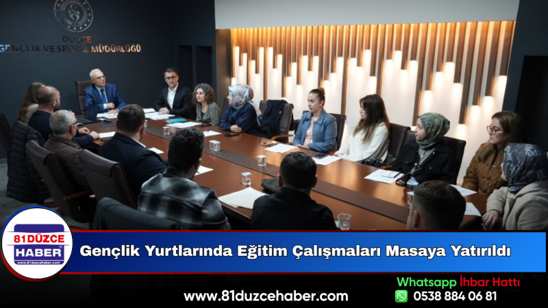 Gençlik Yurtlarında Eğitim Çalışmaları Masaya Yatırıldı