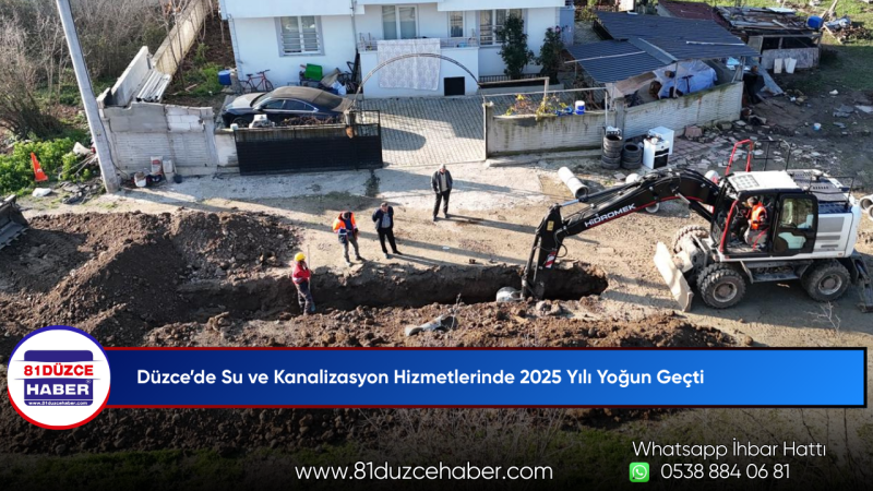 Düzce’de Su ve Kanalizasyon Hizmetlerinde 2025 Yılı Yoğun Geçti