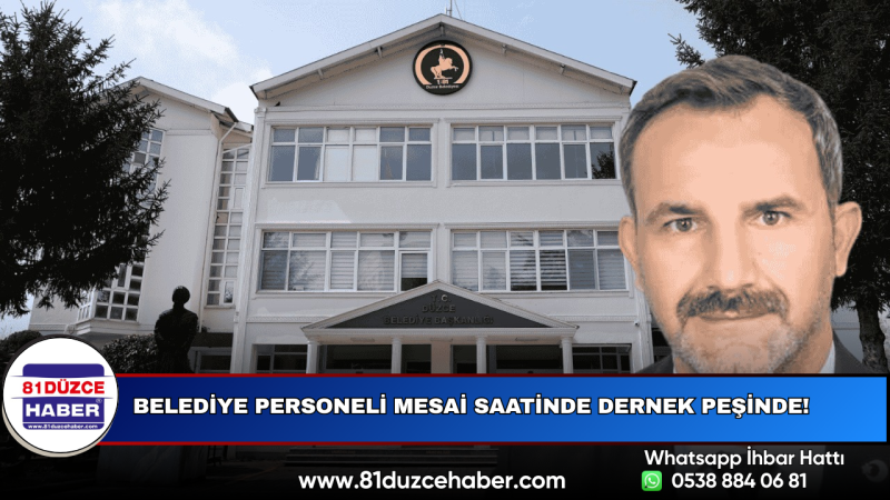 Belediye Personeli Mesai Saatinde Dernek Peşinde!