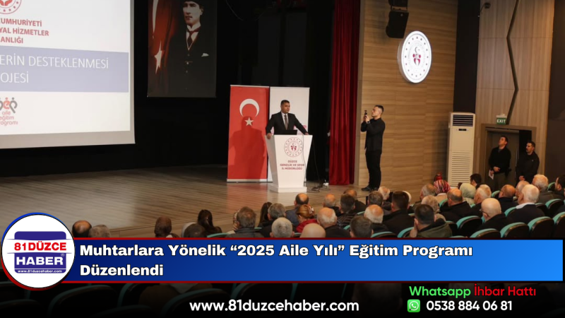 Muhtarlara Yönelik “2025 Aile Yılı” Eğitim Programı Düzenlendi