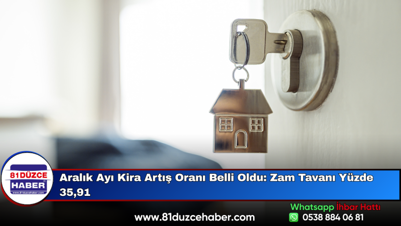 Aralık Ayı Kira Artış Oranı Belli Oldu: Zam Tavanı Yüzde 35,91