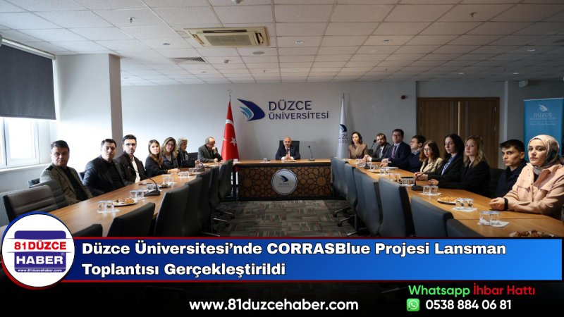Düzce Üniversitesi’nde CORRASBlue Projesi Lansman Toplantısı Gerçekleştirildi