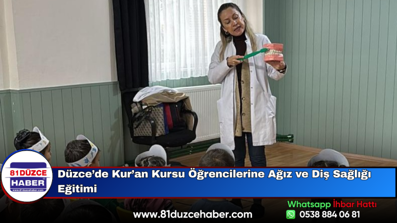 Düzce’de Kur’an Kursu Öğrencilerine Ağız ve Diş Sağlığı Eğitimi