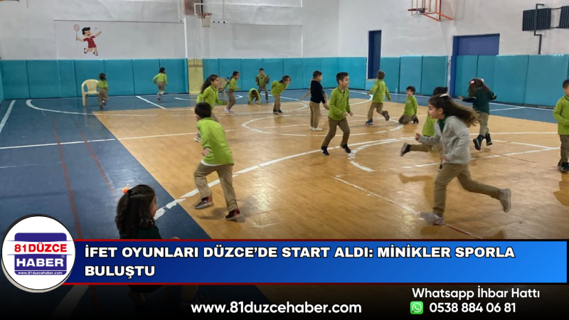 İFET Oyunları Düzce’de Start Aldı: Minikler Sporla Buluştu