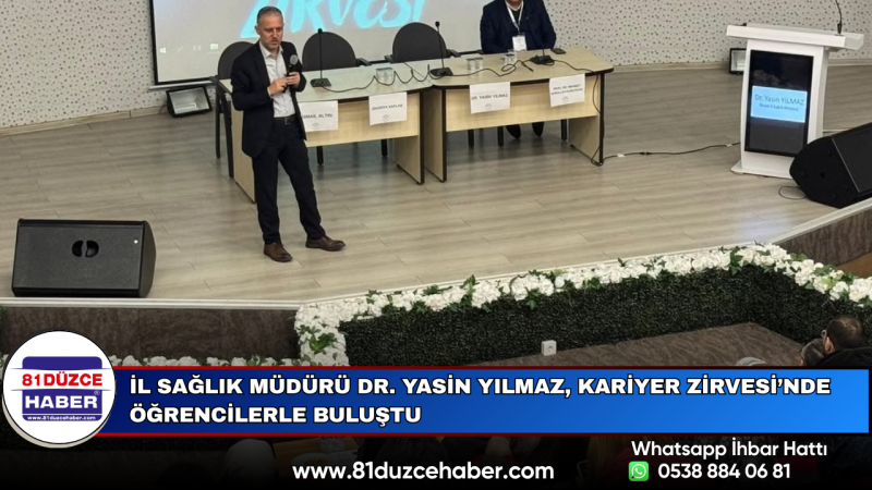 İl Sağlık Müdürü Dr. Yasin Yılmaz, Kariyer Zirvesi’nde Öğrencilerle Buluştu