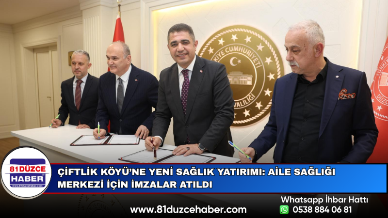 Çiftlik Köyü’ne Yeni Sağlık Yatırımı: Aile Sağlığı Merkezi İçin İmzalar Atıldı
