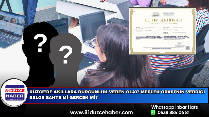 Düzce'de Akıllara Durgunluk Veren Olay! Meslek Odası'nın Verdiği Belge Sahte mi Gerçek mi?