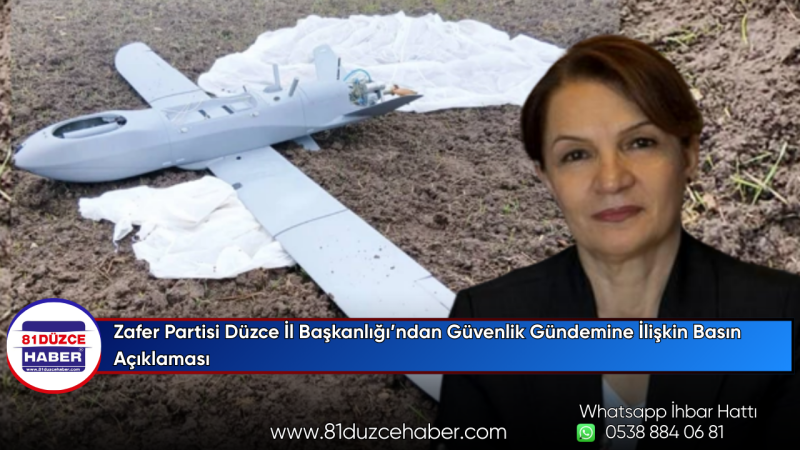 Zafer Partisi Düzce İl Başkanlığı’ndan Güvenlik Gündemine İlişkin Basın Açıklaması