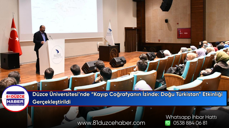 Düzce Üniversitesi’nde “Kayıp Coğrafyanın İzinde: Doğu Türkistan” Etkinliği Gerçekleştirildi