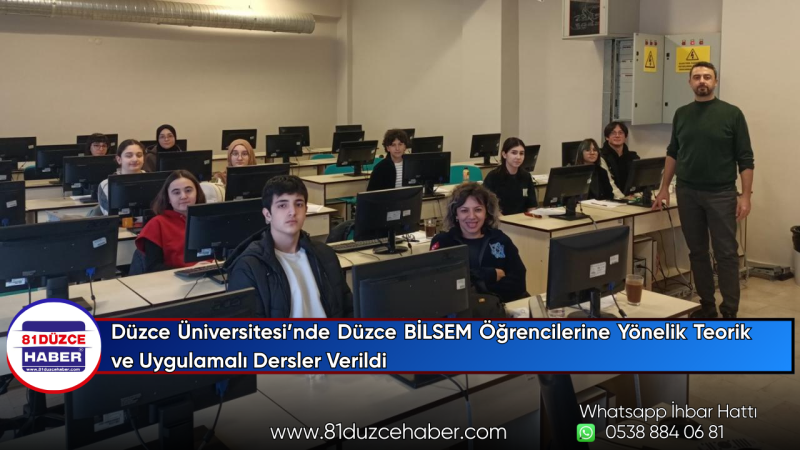 Düzce Üniversitesi’nde Düzce BİLSEM Öğrencilerine Yönelik Teorik ve Uygulamalı Dersler Verildi