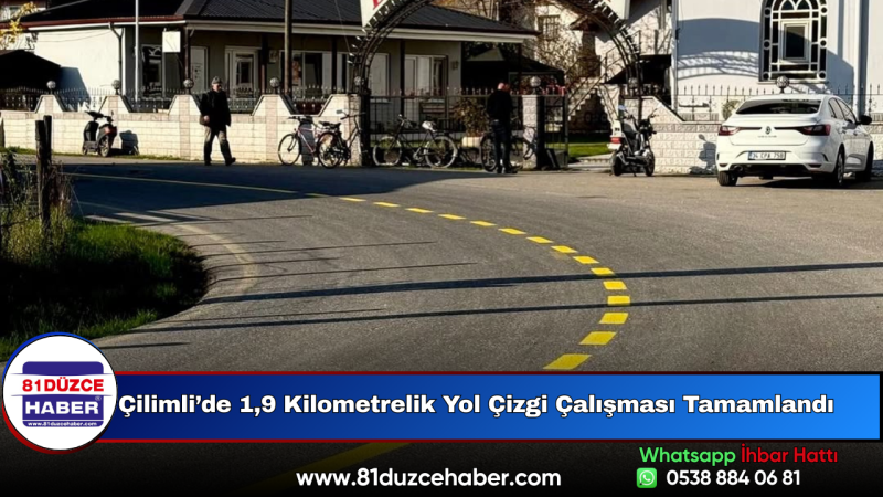 Çilimli’de 1,9 Kilometrelik Yol Çizgi Çalışması Tamamlandı