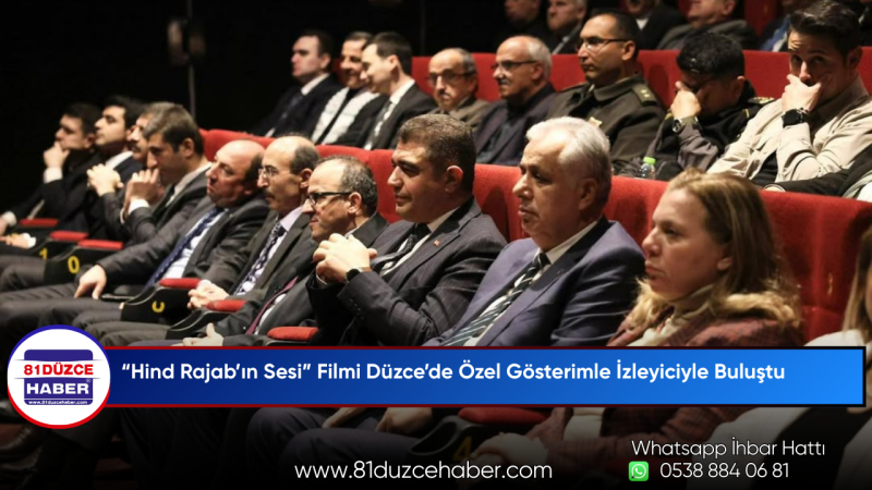 “Hind Rajab’ın Sesi” Filmi Düzce’de Özel Gösterimle İzleyiciyle Buluştu