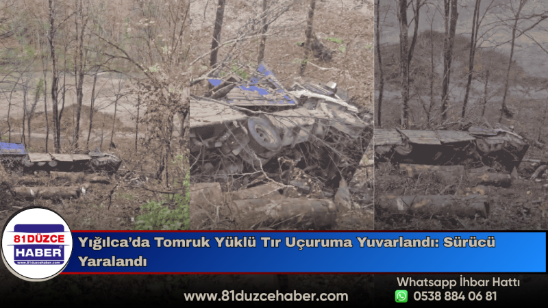 Yığılca’da Tomruk Yüklü Tır Uçuruma Yuvarlandı: Sürücü Yaralandı