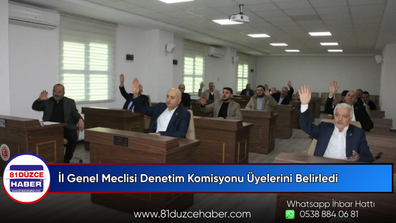 İl Genel Meclisi Denetim Komisyonu Üyelerini Belirledi