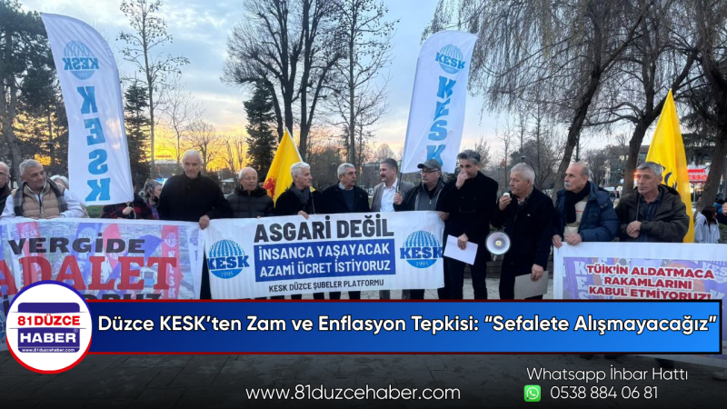 Düzce KESK’ten Zam ve Enflasyon Tepkisi: “Sefalete Alışmayacağız”
