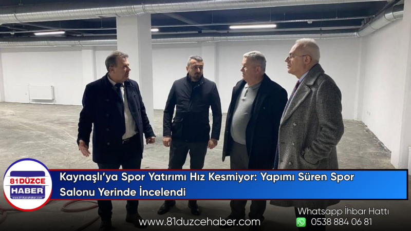 Kaynaşlı’ya Spor Yatırımı Hız Kesmiyor: Yapımı Süren Spor Salonu Yerinde İncelendi