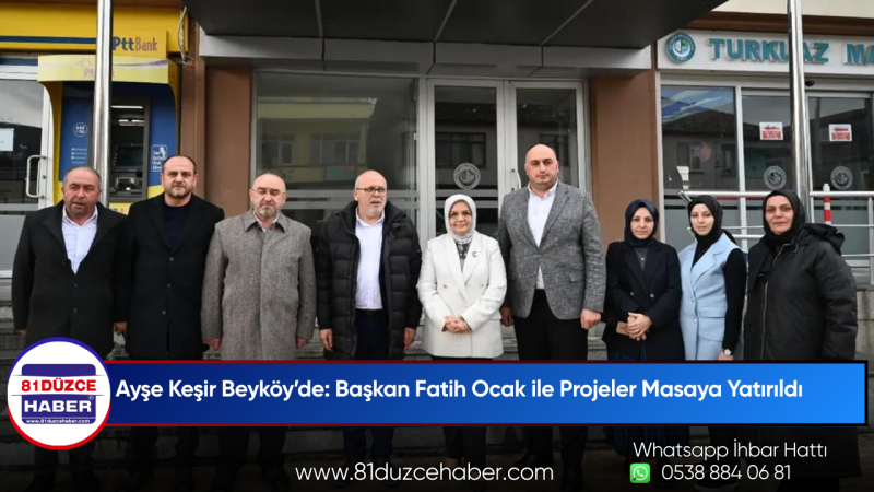 Ayşe Keşir Beyköy’de: Başkan Fatih Ocak ile Projeler Masaya Yatırıldı