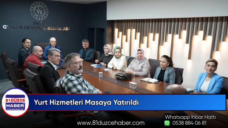 Yurt Hizmetleri Masaya Yatırıldı