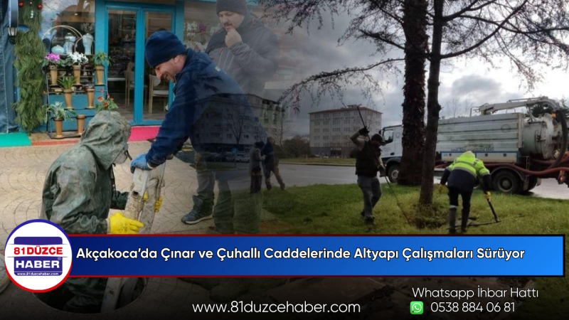 Akçakoca’da Çınar ve Çuhallı Caddelerinde Altyapı Çalışmaları Sürüyor