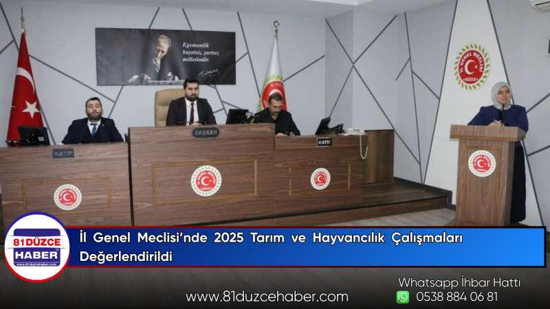 İl Genel Meclisi’nde 2025 Tarım ve Hayvancılık Çalışmaları Değerlendirildi