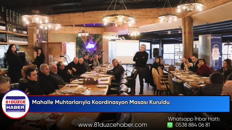 Mahalle Muhtarlarıyla Koordinasyon Masası Kuruldu