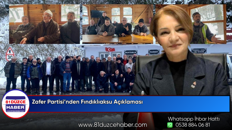 Zafer Partisi’nden Fındıklıaksu Açıklaması