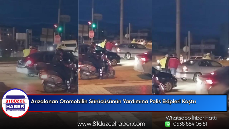 Arızalanan Otomobilin Sürücüsünün Yardımına Polis Ekipleri Koştu
