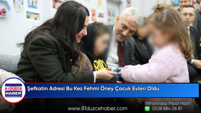 Şefkatin Adresi Bu Kez Fehmi Öney Çocuk Evleri Oldu