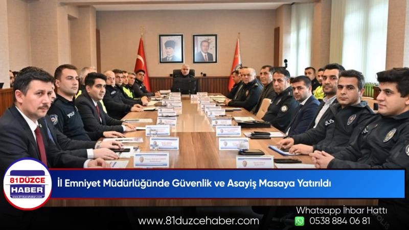 İl Emniyet Müdürlüğünde Güvenlik ve Asayiş Masaya Yatırıldı