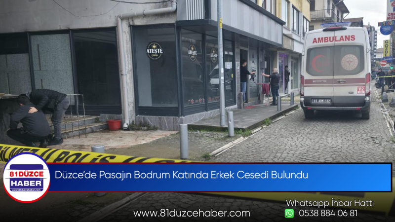 Düzce’de Pasajın Bodrum Katında Erkek Cesedi Bulundu