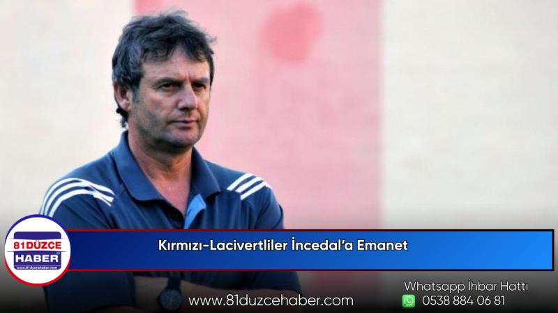 Kırmızı-Lacivertliler İncedal’a Emanet