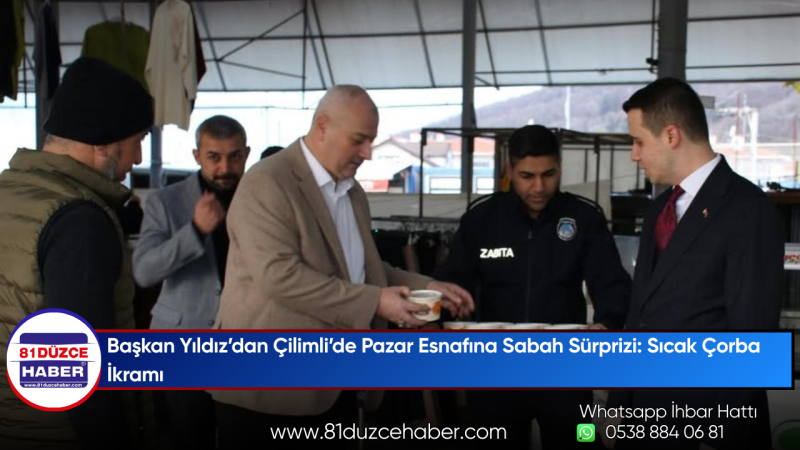 Başkan Yıldız’dan Çilimli’de Pazar Esnafına Sabah Sürprizi: Sıcak Çorba İkramı