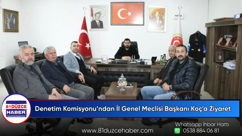 Denetim Komisyonu’ndan İl Genel Meclisi Başkanı Koç’a Ziyaret
