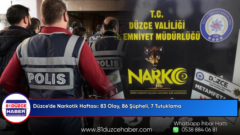 Düzce’de Narkotik Haftası: 83 Olay, 86 Şüpheli, 7 Tutuklama