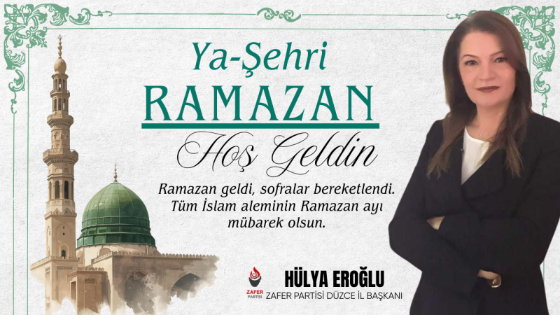 HÜLYA EROĞLU HOŞGELDİN RAMAZAN REKLAM MESAJI