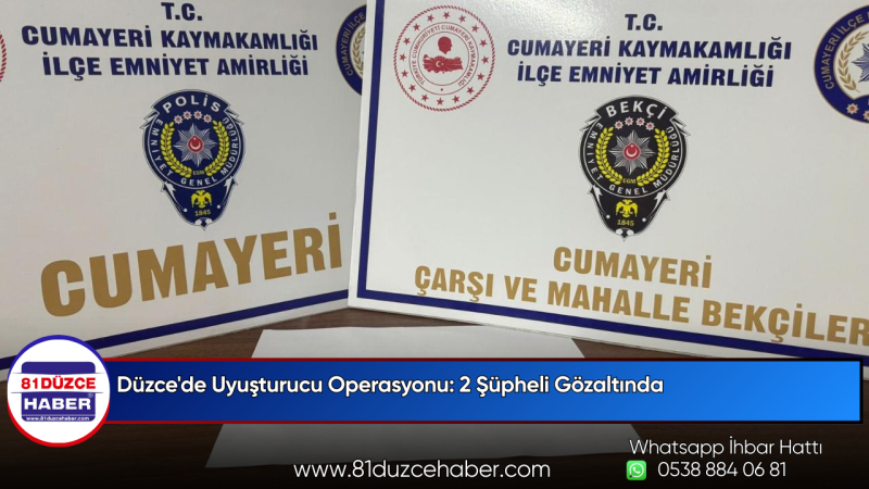 Düzce'de Uyuşturucu Operasyonu: 2 Şüpheli Gözaltında