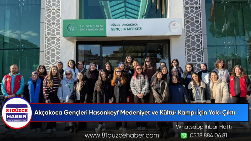 Akçakoca Gençleri Hasankeyf Medeniyet ve Kültür Kampı İçin Yola Çıktı