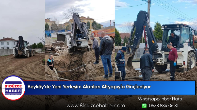 Beyköy’de Yeni Yerleşim Alanları Altyapıyla Güçleniyor