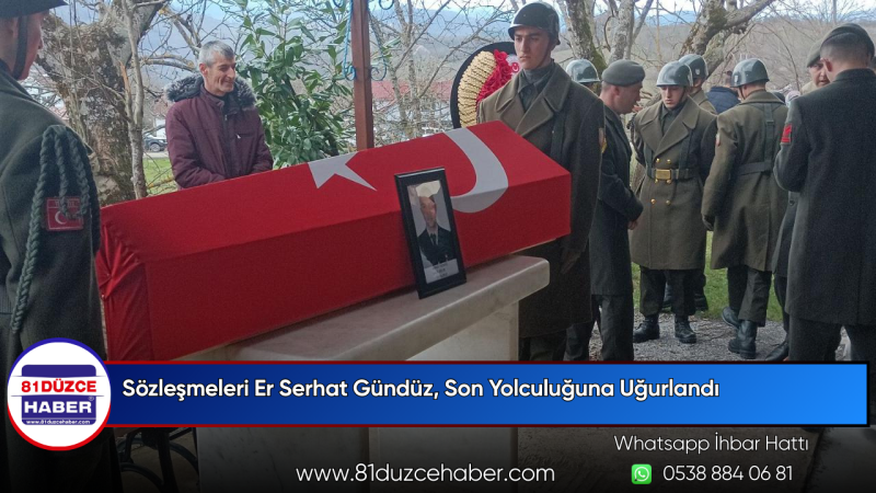 Sözleşmeleri Er Serhat Gündüz, Son Yolculuğuna Uğurlandı