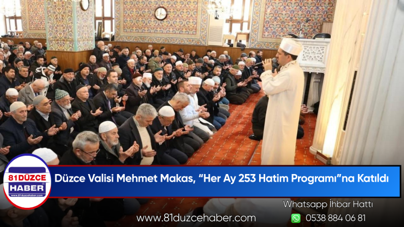 Düzce Valisi Mehmet Makas, “Her Ay 253 Hatim Programı”na Katıldı